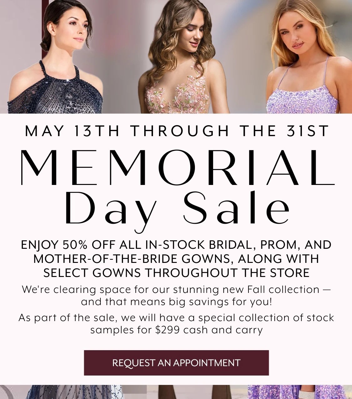 Models wearing Demetrios - 7981, 881, Amarra - 94109, Christina Wu Celebration - 22953, and Ivonne D - 220D35  gowns Memorial day sale mobile banner